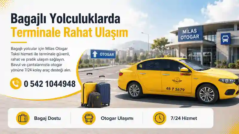 Bagajlı yolcular için Milas Otogar Taksi hizmeti