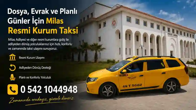 Milas adliyeden dönüş taksi hizmeti