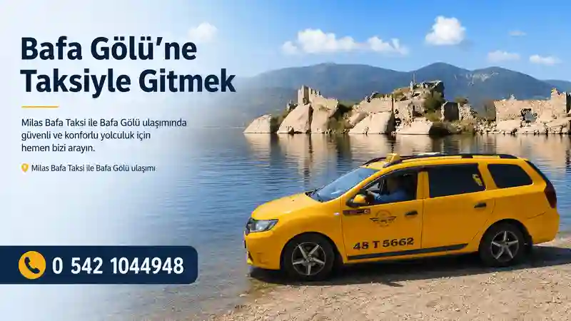 Milas Bafa Taksi ile Bafa Gölü ulaşımı