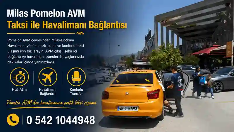 Milas Bodrum Havalimanı bağlantılı Pomelon AVM taksi