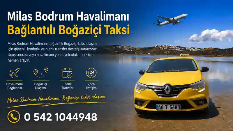 Milas Bodrum Havalimanı Boğaziçi taksi ulaşımı