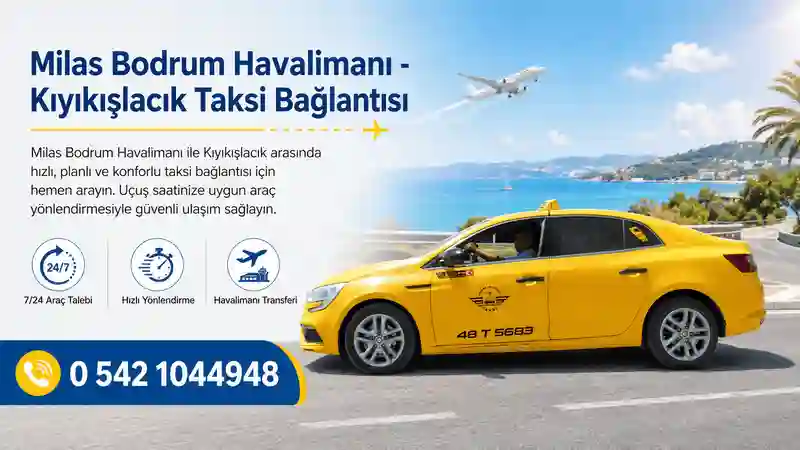 Milas Bodrum Havalimanı Kıyıkışlacık taksi bağlantısı