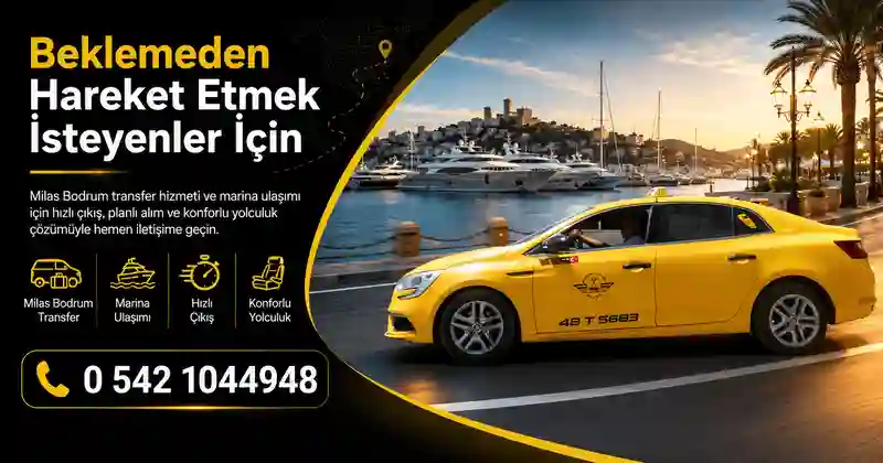 Milas Bodrum transfer hizmeti ve marina ulaşımı