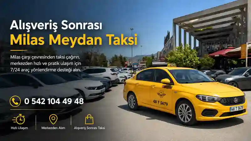 Milas çarşı taksi hizmeti ve merkezden hızlı ulaşım