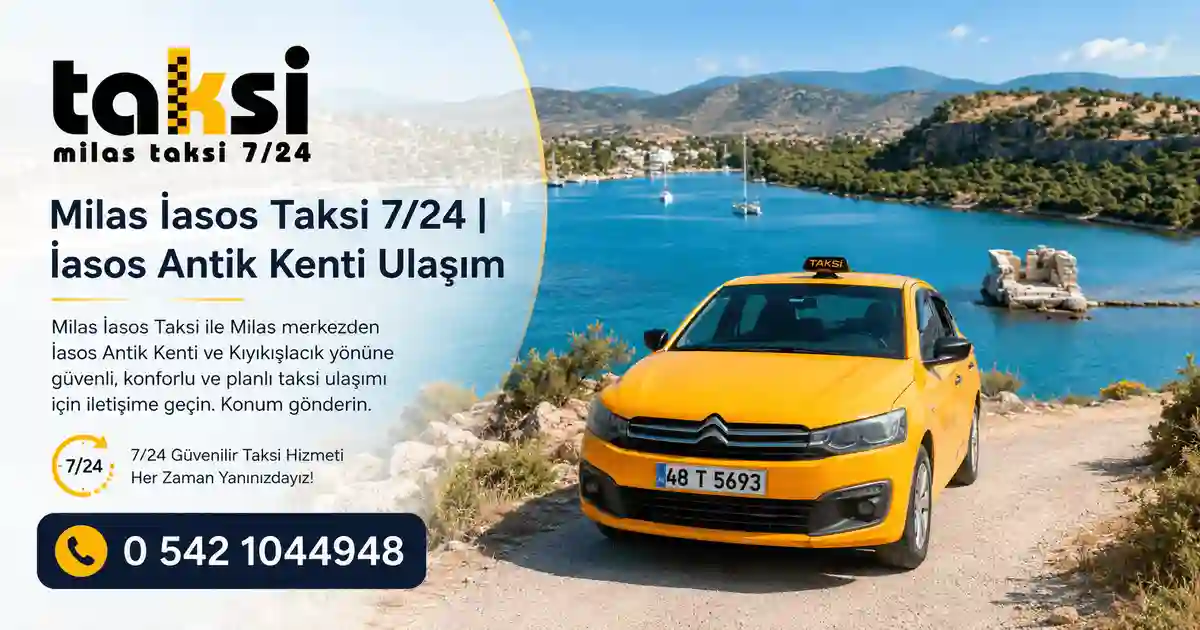 Milas İasos Taksi ile İasos Antik Kenti ulaşımı