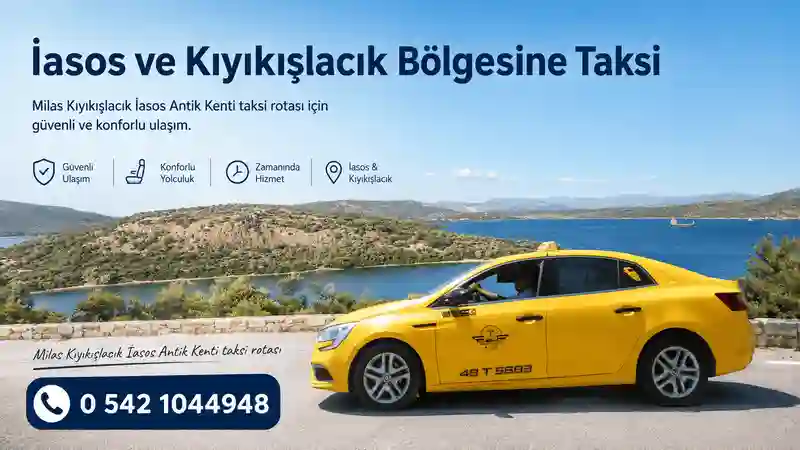 Milas Kıyıkışlacık İasos Antik Kenti taksi rotası
