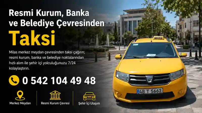 Milas merkez meydan taksi hizmetiyle şehir içi yolculuk
