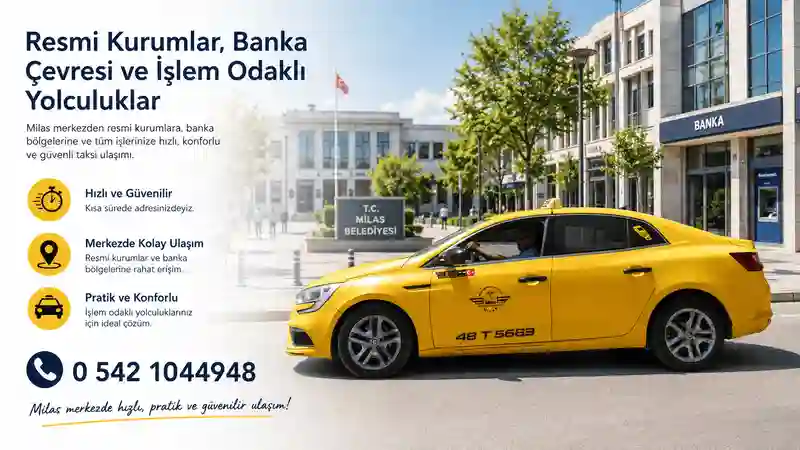 Milas Merkez Taksi ile resmi kurumlara ulaşım