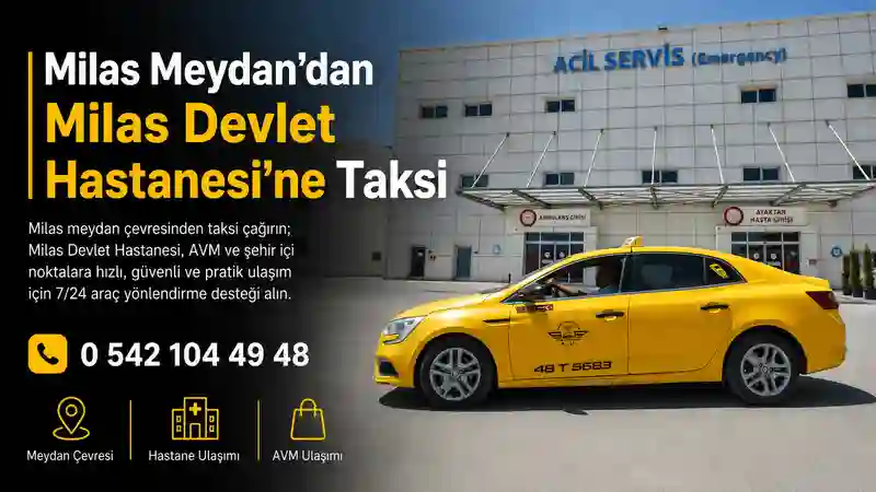 Milas meydan çevresi taksi ile hastane ve AVM ulaşımı