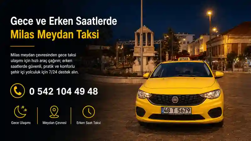 Milas meydan çevresinden gece taksi ulaşımı