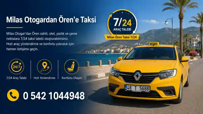 Milas Ören Taksi 7/24 araç talebi