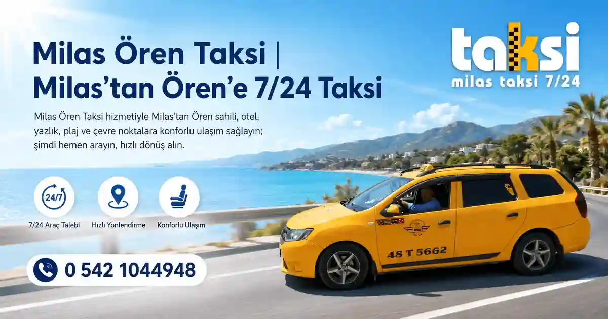 Milas Ören Taksi ile Ören sahiline ulaşım