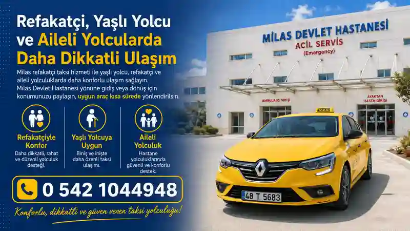Milas refakatçi taksi hizmeti ile konforlu yolculuk