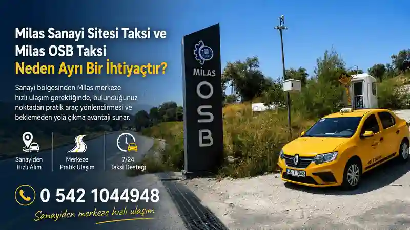 Milas Sanayi Sitesi Taksi ile sanayiden merkeze hızlı ulaşım