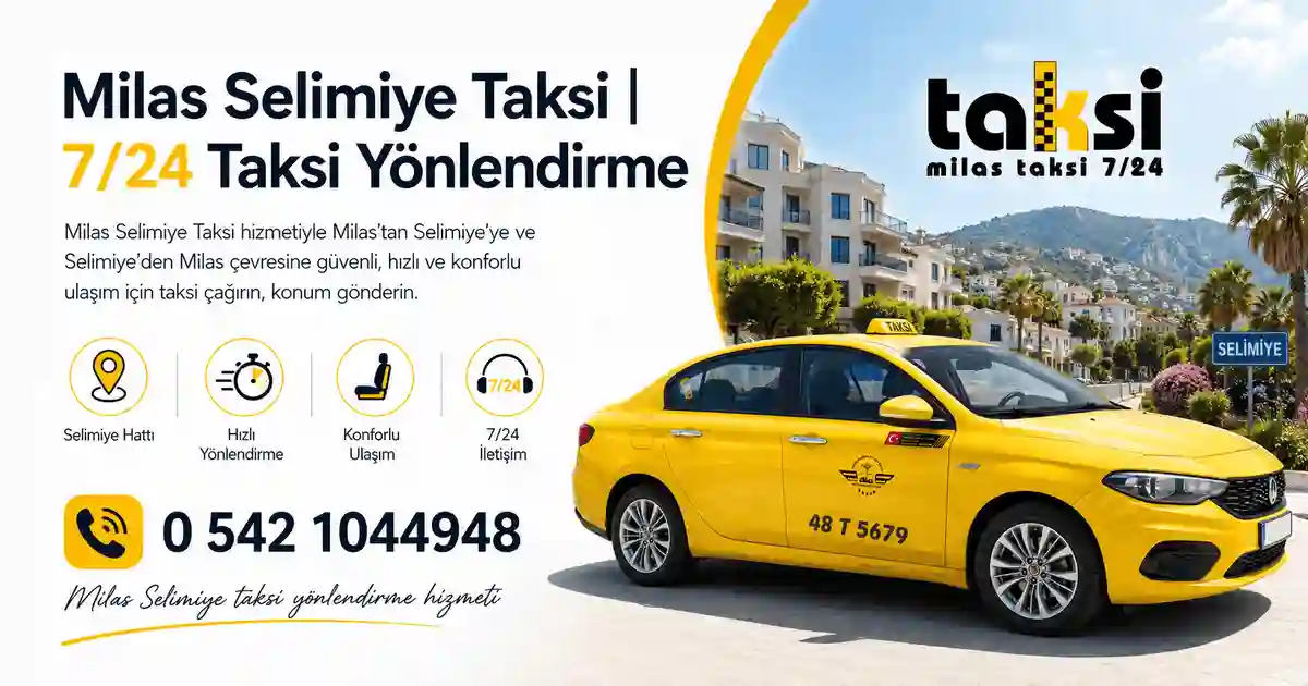 Milas Selimiye Taksi ile Selimiye’ye güvenli ulaşım
