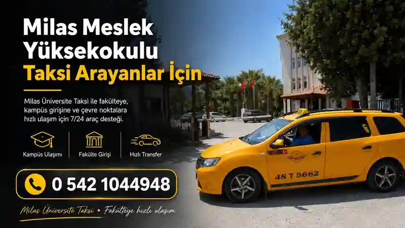 Milas Üniversite Taksi ile fakülteye hızlı ulaşım