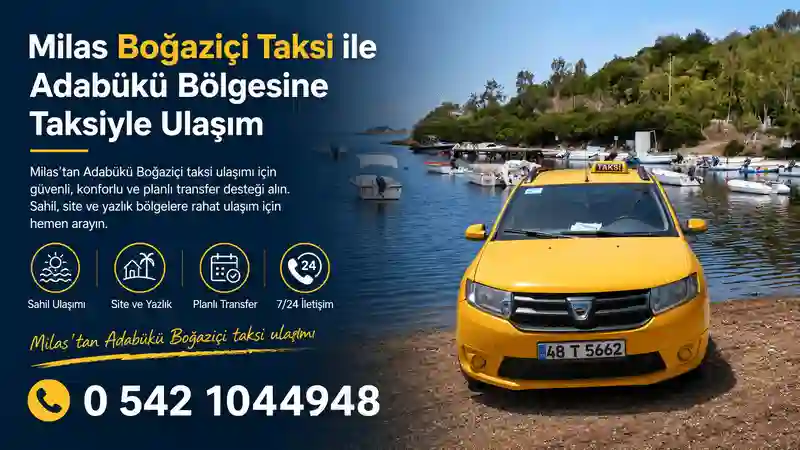 Milas’tan Adabükü Boğaziçi taksi ulaşımı