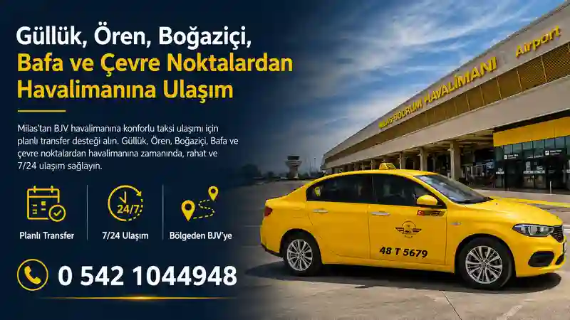 Milas’tan BJV havalimanına konforlu taksi ulaşımı
