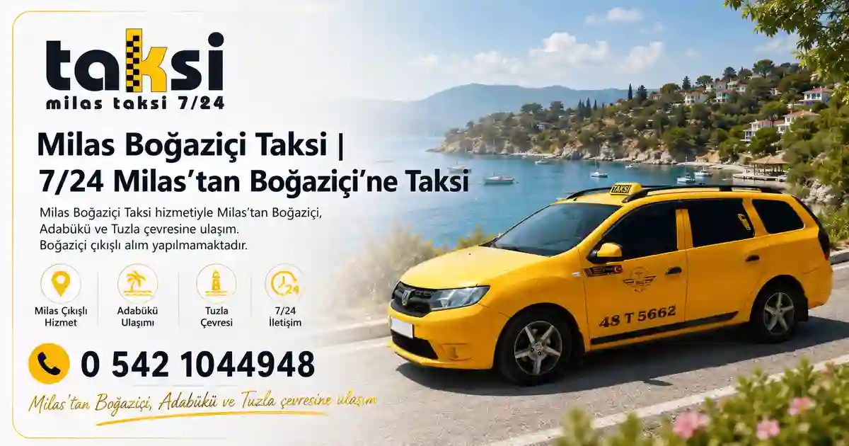 Milas’tan Boğaziçi yazlık bölgesine taksi
