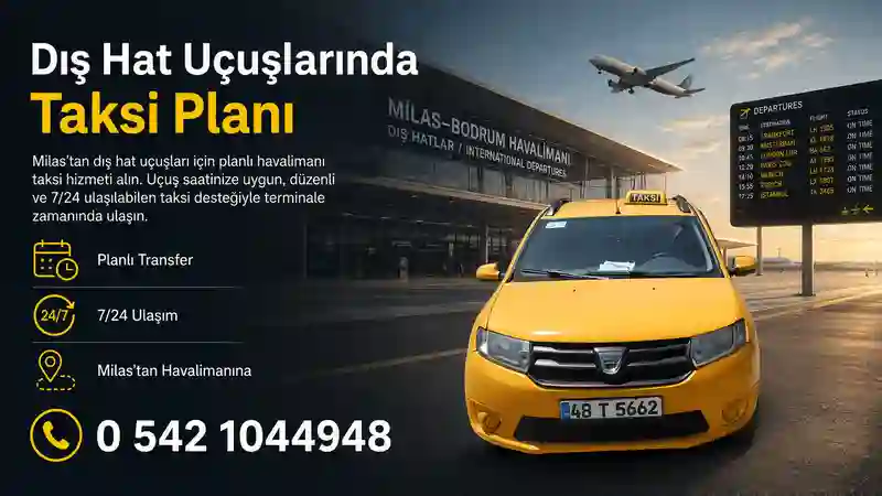 Milas’tan dış hat uçuşu için havalimanı taksi hizmeti