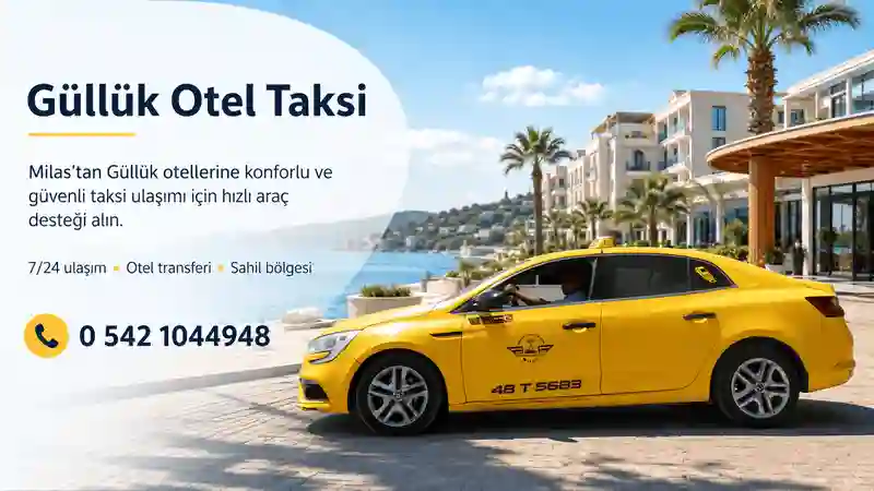 Milas’tan Güllük otellerine taksi
