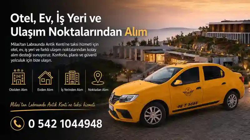 Milas’tan Labraunda Antik Kenti’ne taksi hizmeti