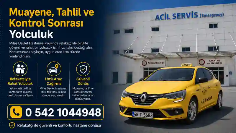 Refakatçi ile Milas Devlet Hastanesi Taksi yolculuğu
