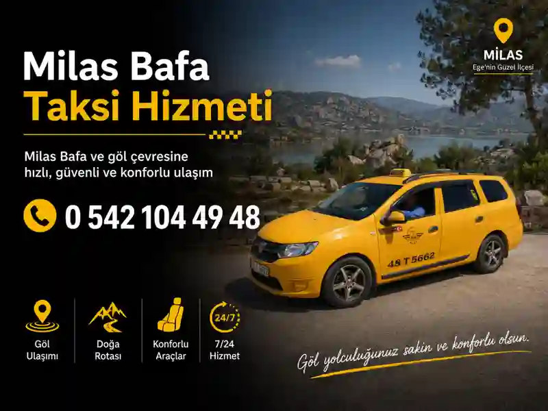 Milas Bafa taksi hizmeti Bafa Gölü ve çevresine ulaşım