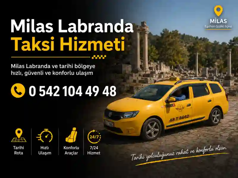 Milas Labranda taksi hizmeti tarihi rota ve konforlu ulaşım