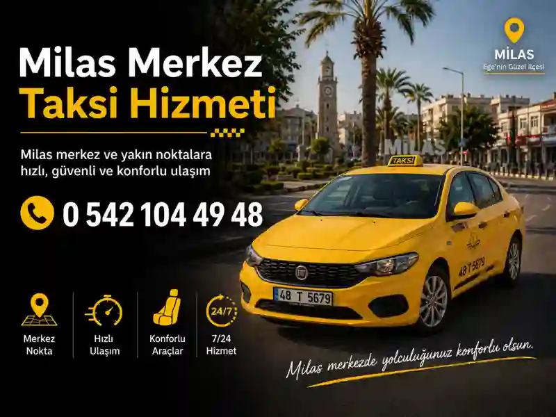 Milas merkez taksi hizmeti şehir içi ve yakın noktalara ulaşım