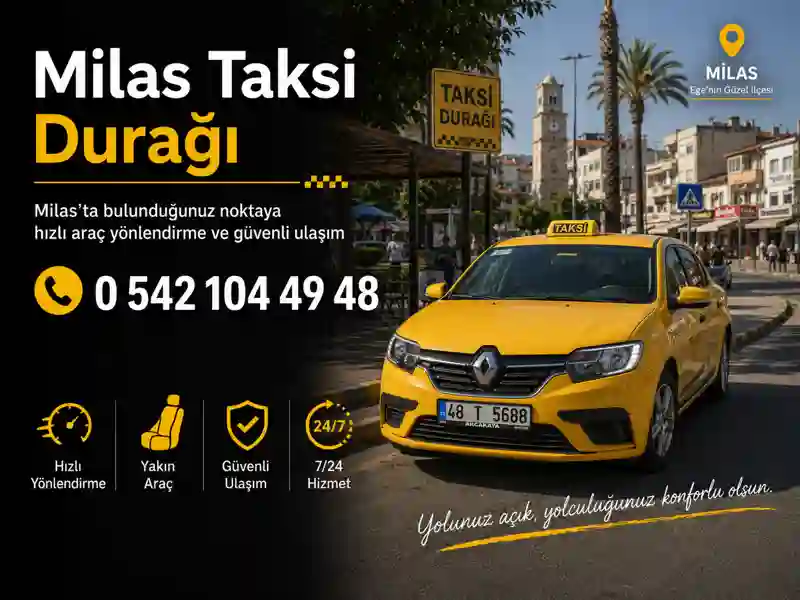 Milas taksi durağı hızlı araç yönlendirme ve güvenli ulaşım